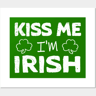 Kiss Me I'm Irish Shamrock St Patrick's Day Posters and Art